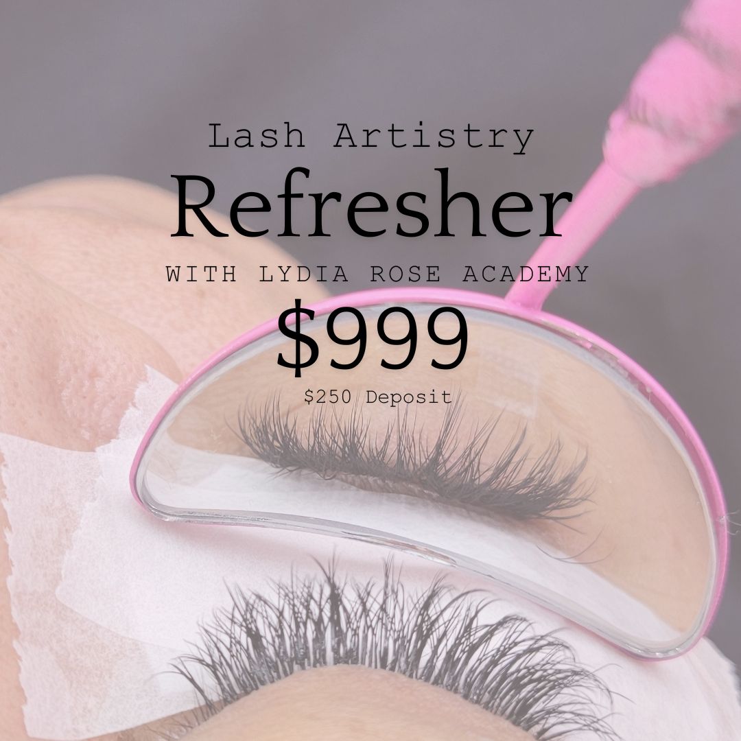 Lash Artistry Refresher - (DEPOSIT $250)