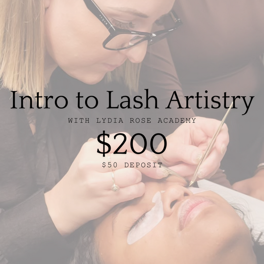 Intro to Lash Artistry - (DEPOSIT $50)